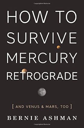 How to Survive a Mercury Retrograde by Bernie Ashman book cover